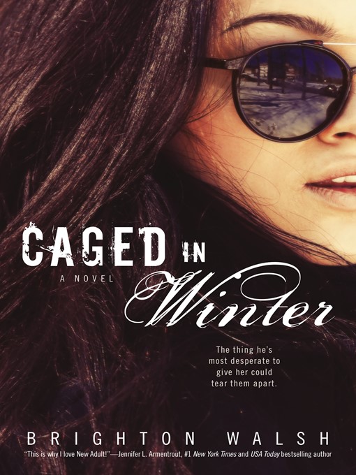 Title details for Caged in Winter by Brighton Walsh - Available